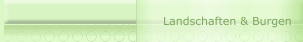 Landschaften & Burgen